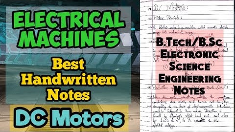 DC Motors | Electrical Machines Btech/BSc Electronics Best Full Handwritten Notes