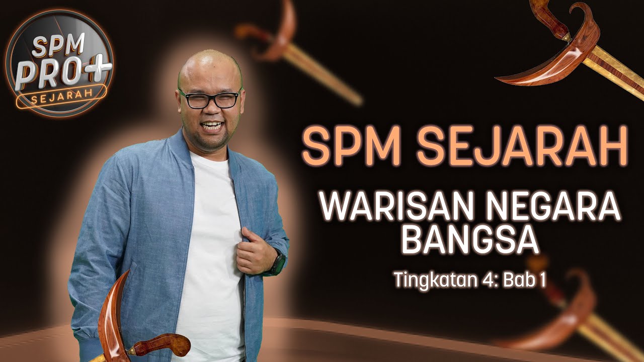 Warisan Negara Bangsa Sejarah Spm 2021 Kssm Spm Pro Sir Syahmi Youtube