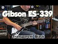 Gibson ES-339 Semi-Hollow - Transparent Black