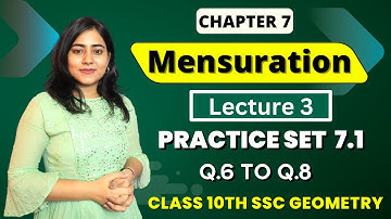 Chp 7 Mensuration | Practice set 7.1 [Q.6 - Q.8] | Areas and Volumes of 3D figure | MH Board | lec 3