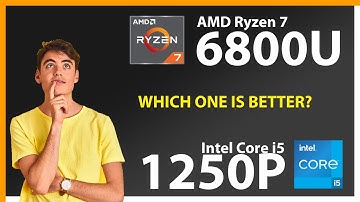 AMD Ryzen 7 6800U vs INTEL Core i5 1250P Technical Comparison