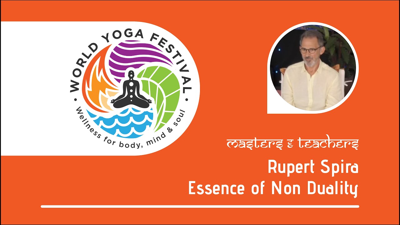 Essence of Non Duality with Rupert Spira