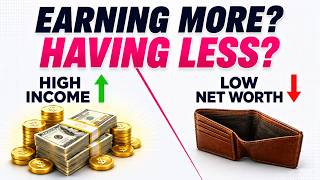 Net Worth vs Income: Why Your Salary Won't Make You Rich Update