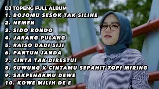 Download Lagu DJ TOPENG FULL ALBUM TERBARU   BOJOMU TAK SILIHE   NEMEN   SIDO RONDO   DJ JAWA VIRAL TERBARU MP3