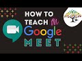 How to Teach on Google Meet