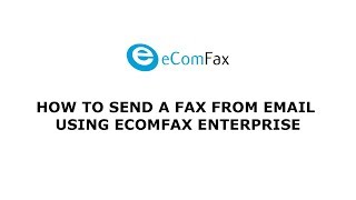 How to send a fax from email using #eComfax Enterprise