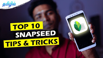 TOP 10 snapseed tips and tricks TAMIL | SNAPSEED PHOTO EDITING | SNAPSEED TIPS @PhotographyTamizha