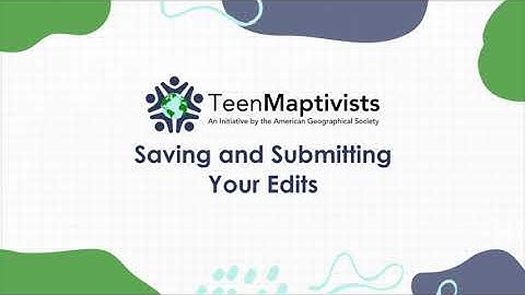 Beginner Mapper | Saving and Submitting Your Edits