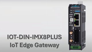 Introducing IOT-DIN-IMX8PLUS Industrial Gateway
