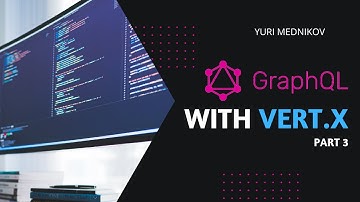 GraphQL with Eclipse Vert.x Part 3