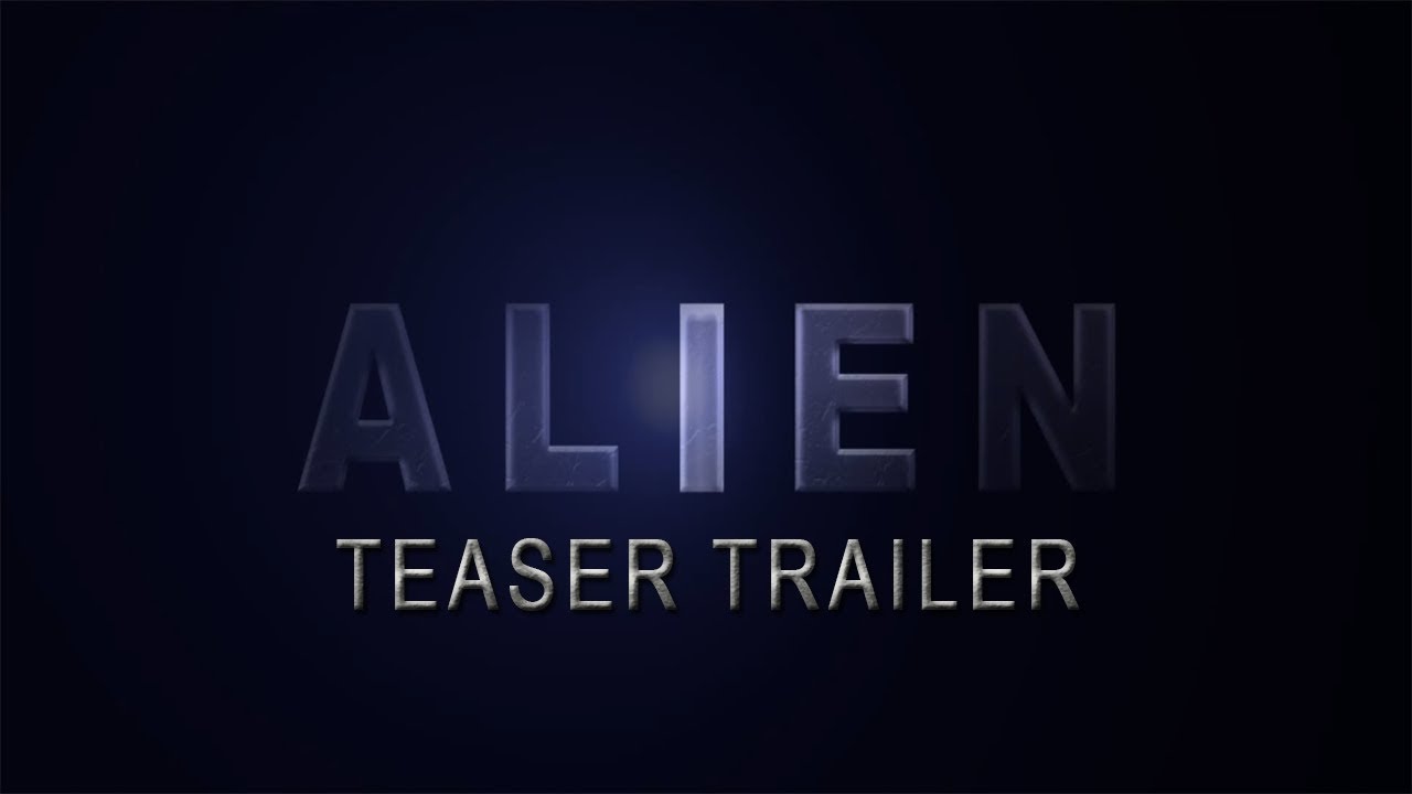 Alien - Fan-Made Teaser Trailer - YouTube