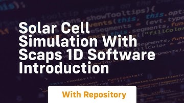solar cell simulation with scaps 1d software introduction