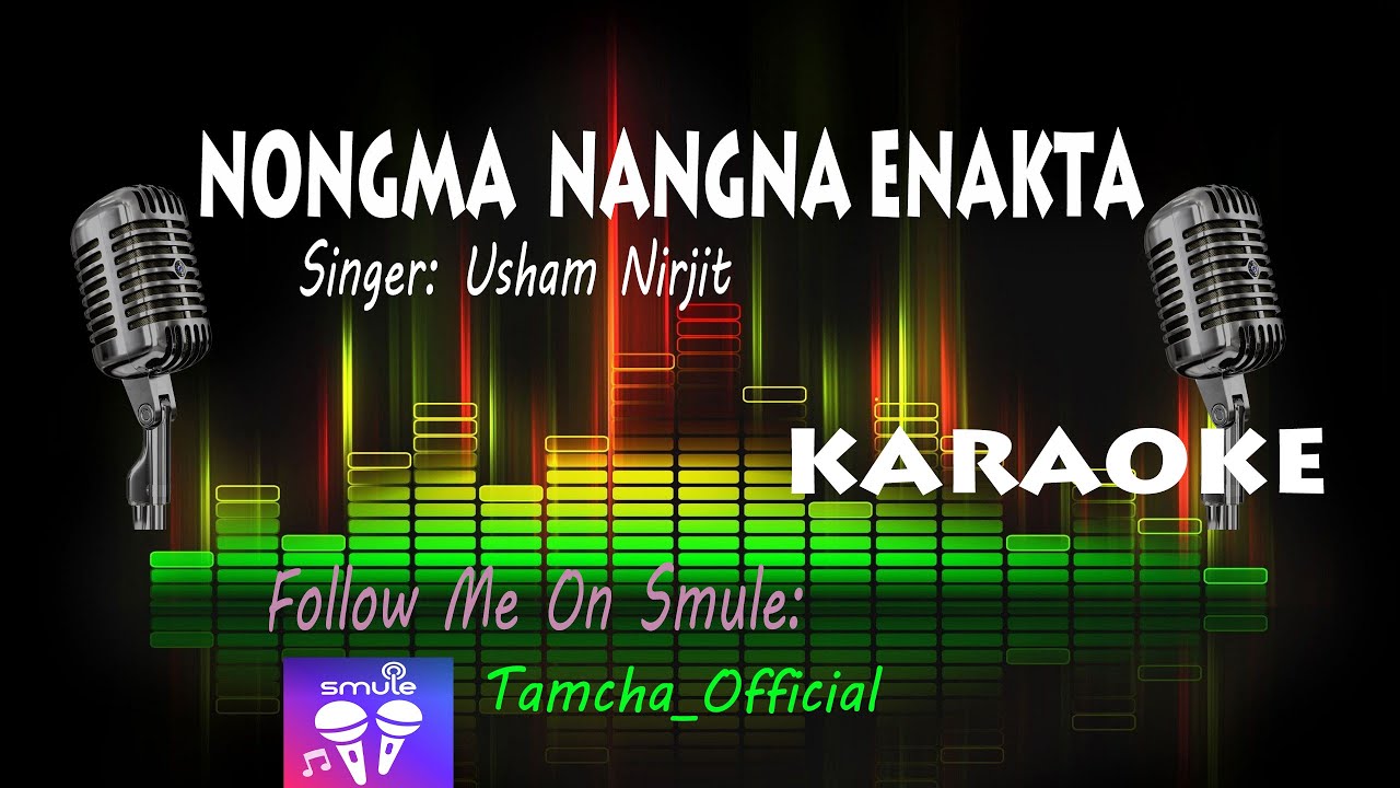 Nongma Ngna Enakta Laktuna | Karaoke | Usham Nirjit | Manipuri Old Song