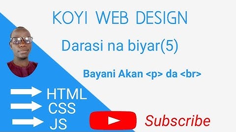 HTML Tutorial For Beginners: 5. Paragraph and Line Break || Hausa