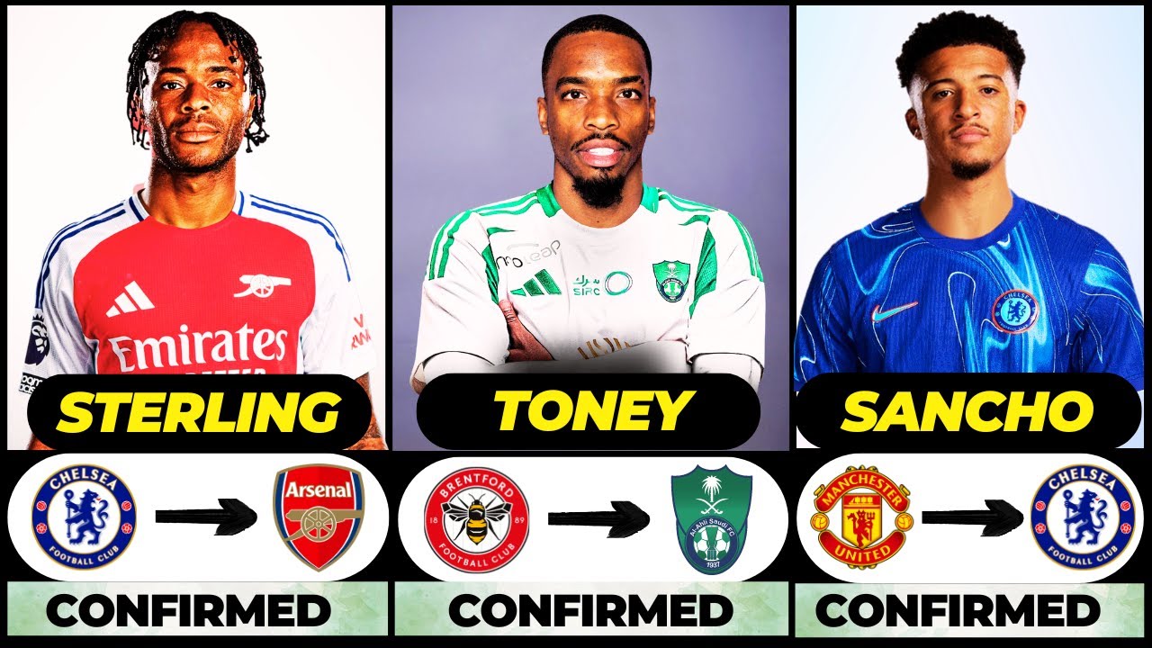 🚨 ALL LATEST CONFIRMED TRANSFER SUMMER 2024! 🔥 Ivan Toney, Sterling, Sancho✅️