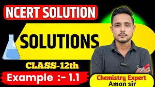 Example 1.1 chemistry class 12 | class 12 chemistry example 1.1 | solutions chemistry class 12
