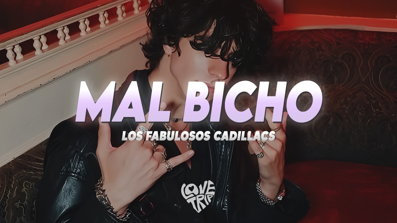 Los Fabulosos Cadillacs - Mal Bicho (Letra/Lyrics)