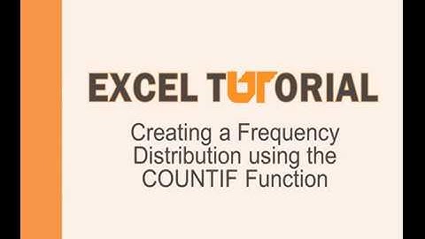Excel Tutorial: Creating frequency distributions #1