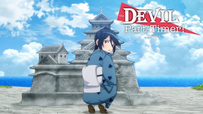 The Devil is a Part-Timer! - TRAILER OFICIAL  Sadao Maou volta ao trabalho  duro, agora cuidando de uma garotinha que nasceu de uma maçã dourada! 🍎 A  segunda temporada de The