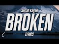 Jonah Kagen Broken Lyrics