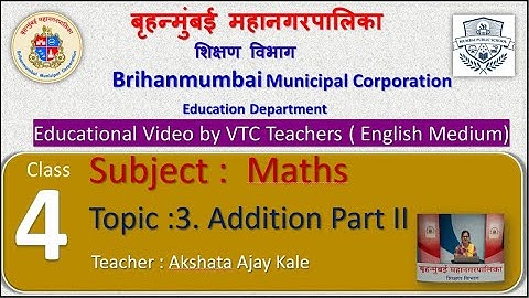 Class : 4th  Mathematics L 3. Addition Part II  by BMC VTC Teacher  Akshata Ajay Kale