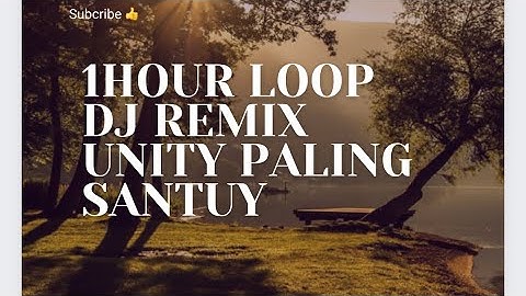 DJ Remix Unity Paling Santuy - Ultimate Relaxation and Fun! (1 Hour Loop) Awan Axello #Viral #tiktok