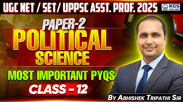 UGC NET/SET/UPPSC Asst. Prof. 2025 | Paper - 2 | Political Science | Class 12 |Abhishek Tripathi Sir