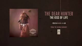 The Dear Hunter &quot;The Kiss Of Life&quot;