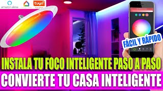 FOCO INTELIGENTE |  CONVIERTE TU CASA EN INTELIGENTE | INSTALACIÓN PASO A PASO | SMART LIFE