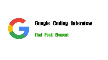 Google Coding Interview Question | Leetcode 162 | Find Peak Element