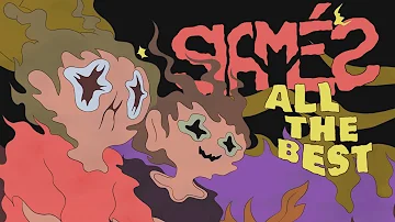 SIAMÉS "All The Best" [Official Animated Music Video]