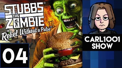 [Carl10O1] / Stubbs the Zombie: Rebel Without a Pulse - Part 4 / [Stream Vod]