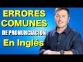 ERRORES COMUNES de PRONUNCIACION en inglés. Mejora tu pronunciación!