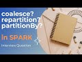 coalesce vs repartition vs partitionBy in spark | Interview question Explained