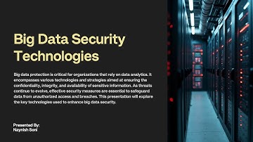 Big Data Security Technologies Explained | Cloud, Encryption,and Incident Response | By Naynish Soni