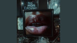 NO MORE EXCUSES (Reimagined)