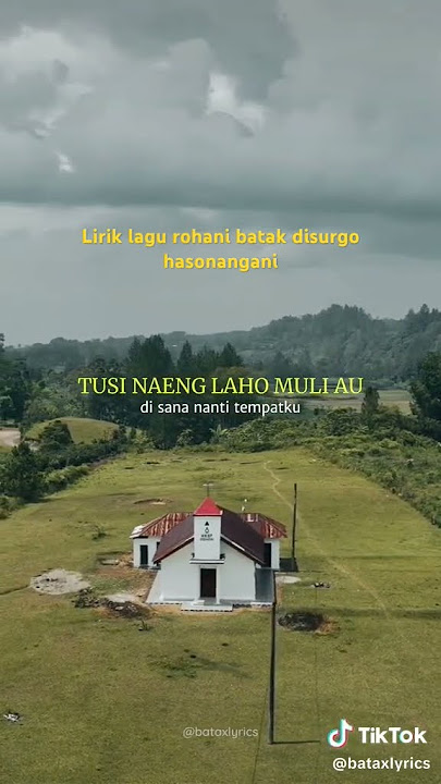 lagu rohani batak disurgo hasonangani #batak #lirikbatak #batakrohani #meninggal