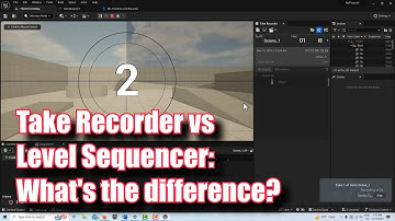 Take Recorder vs. Level Sequencer in Unreal Engine: What