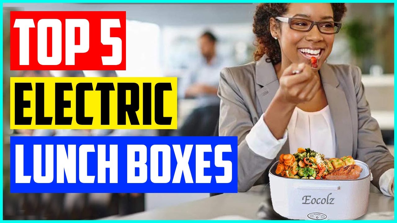 The 5 Best Electric Lunch Boxes 2021