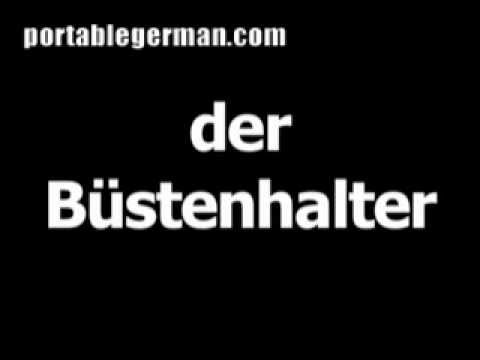 German word for bra is der Büstenhalter 