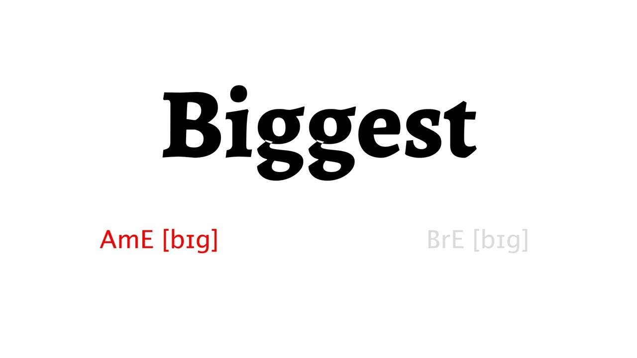 How To Pronounce Biggest In American English And British English