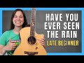 LEARN FUN STRUMS & WALKDOWNS - Have You Ever Seen The Rain Guitar Lesson