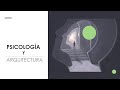 PSICOLOGÍA Y ARQUITECTURA