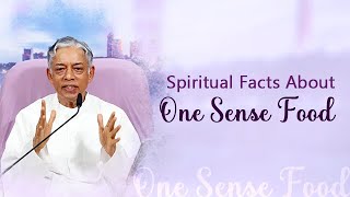 Spiritual Facts About One Sense Food