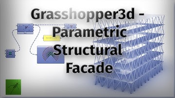 Grasshopper Advanced Tutorial - Parametric Structural Facade