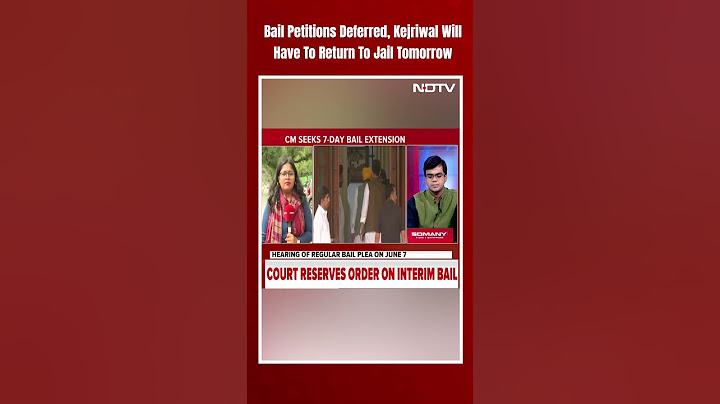 CM Arvind Kejriwal | Bail Petitions Deferred, Kejriwal Will Have To Return To Jail Tomorrow