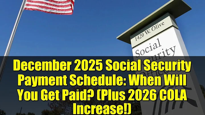 December 2025 Social Security Payment Schedule: When Will You Get Paid? (Plus 2026 COLA Increase!)