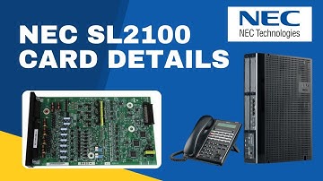 NEC SL2100  Cards Complete Overview