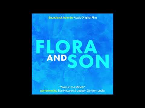 Joseph Gordon-Levitt, Eve Hewson - Meet In The Middle - Flora and Son (Original Soundtrack)
