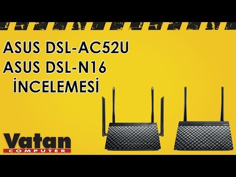 Asus DSL-N16 & Asus DSL-AC52U İncelemesi